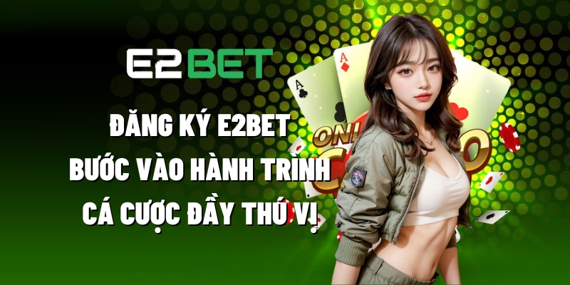 dang-ky-e2bet