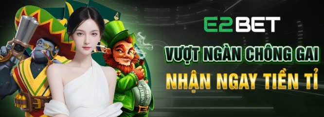 Khuyến mại siêu hấp dẫn tại Nổ Hũ E2bet